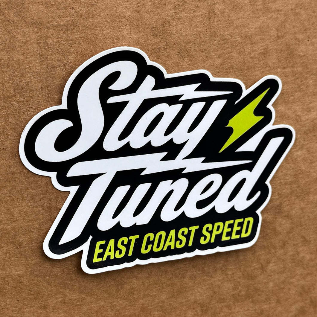 Stay Tuned EAST COAST SPEED Sticker